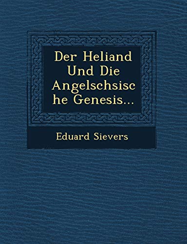 9781249621515: Der Heliand Und Die Angelschsische Genesis...