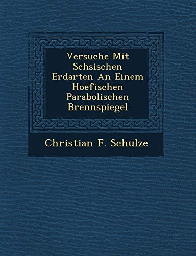 Stock image for Versuche Mit S Chsischen Erdarten an Einem Hoefischen Parabolischen Brennspiegel for sale by Lucky's Textbooks