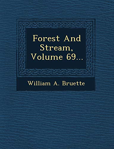 Stock image for Forest And Stream, Volume 69. for sale by Lucky's Textbooks