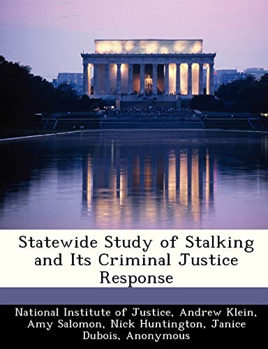 9781249837664: Statewide Study of Stalking and Its Criminal Justice Response