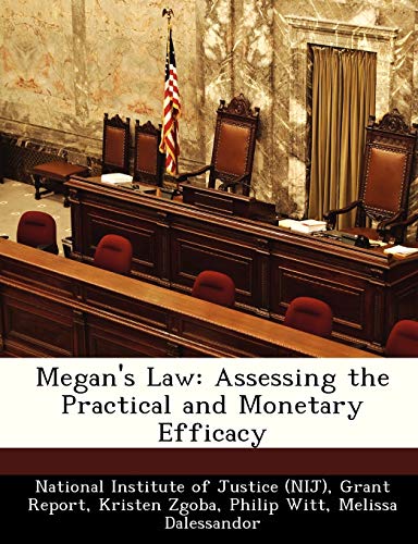 Imagen de archivo de Megan's Law: Assessing the Practical and Monetary Efficacy a la venta por Lucky's Textbooks