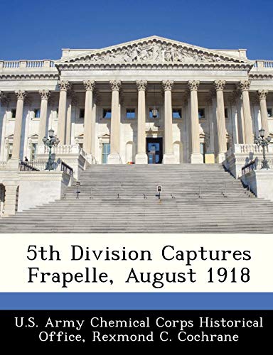 9781249920540: 5th Division Captures Frapelle, August 1918