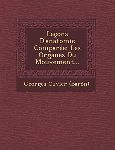 Stock image for Leons D'anatomie Compare: Les Organes Du Mouvement. (French Edition) for sale by Lucky's Textbooks