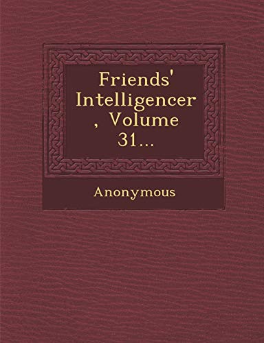 9781249930785: Friends' Intelligencer, Volume 31...