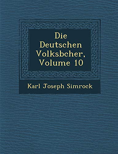 9781249932109: Die Deutschen Volksbcher, Volume 10