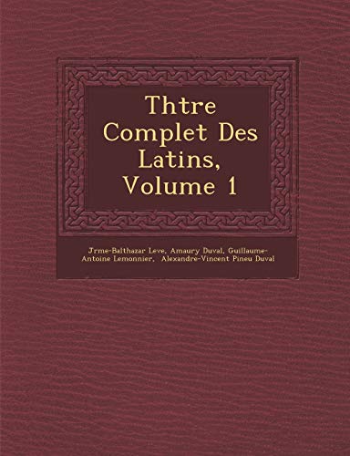 Beispielbild fr Thtre Complet Des Latins, Volume 1 (French Edition) zum Verkauf von Lucky's Textbooks