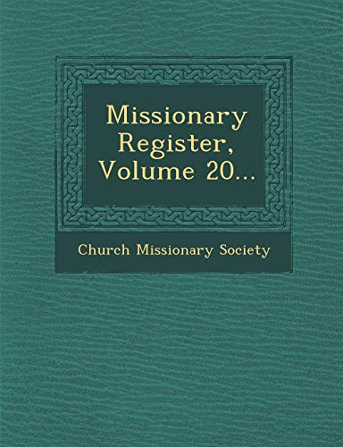 Imagen de archivo de Missionary Register, Volume 20. a la venta por Lucky's Textbooks