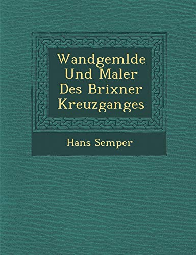 Imagen de archivo de Wandgem Lde Und Maler Des Brixner Kreuzganges (English and German Edition) a la venta por Lucky's Textbooks