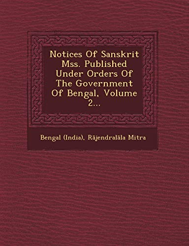 Stock image for Notices of Sanskrit Mss. Published Under Orders of the Government of Bengal, Volume 2. for sale by Lucky's Textbooks