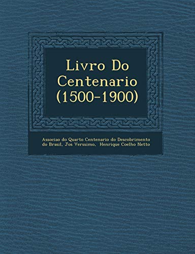 9781249950936: Livro Do Centenario (1500-1900) (English and Portuguese Edition)