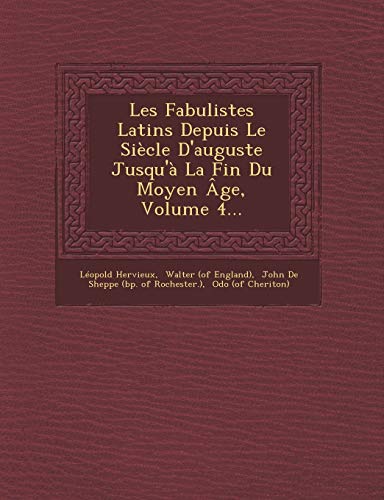 Imagen de archivo de Les Fabulistes Latins Depuis Le Siecle D'Auguste Jusqu'a La Fin Du Moyen Age, Volume 4. a la venta por medimops