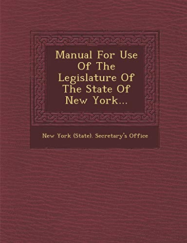 9781249966807: Manual for Use of the Legislature of the State of New York...
