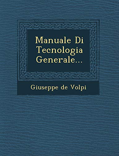 9781249967590: Manuale Di Tecnologia Generale...