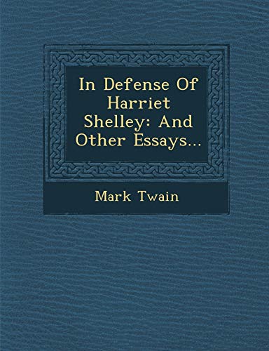 9781249968283: In Defense Of Harriet Shelley: And Other Essays...