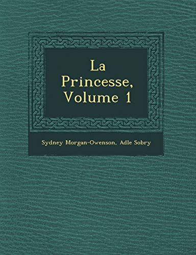 Stock image for La Princesse, Volume 1 (French Edition) for sale by Lucky's Textbooks