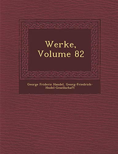 Werke, Volume 82 (9781249974598) by Handel, George Frideric