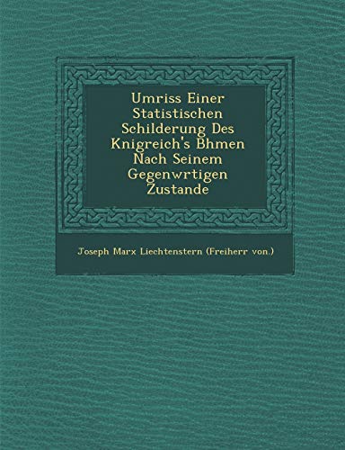 Beispielbild fr Umriss Einer Statistischen Schilderung Des K Nigreich's B Hmen Nach Seinem Gegenw Rtigen Zustande zum Verkauf von PBShop.store US