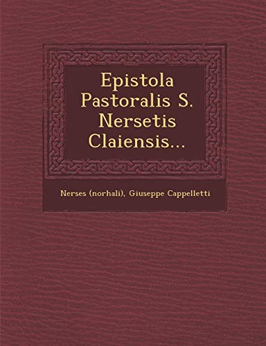 9781249984641: Epistola Pastoralis S. Nersetis Claiensis... (Armenian and English Edition)