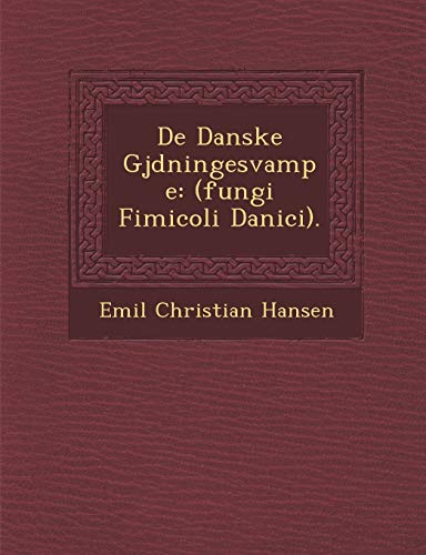 Stock image for de Danske Gj Dningesvampe: (Fungi Fimicoli Danici). (Danish and English Edition) for sale by Lucky's Textbooks