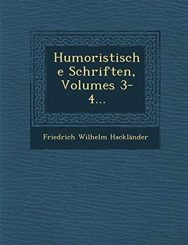 9781249993087: Humoristische Schriften, Volumes 3-4...