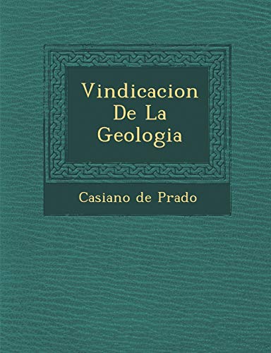 Imagen de archivo de Vindicacion De La Geologia (Spanish Edition) a la venta por GF Books, Inc.