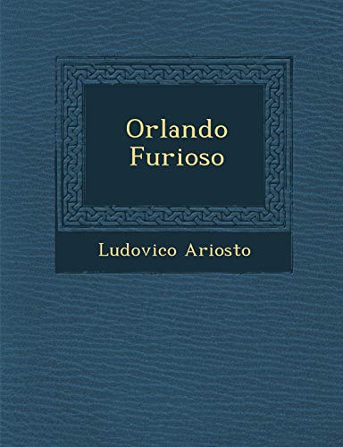 Orlando Furioso (Italian Edition) (9781249995852) by Ariosto, Ludovico