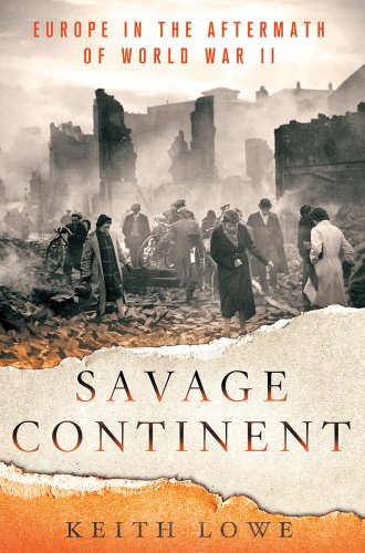 9781250000200: Savage Continent: Europe in the Aftermath of World War Two