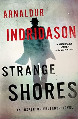 Imagen de archivo de Strange Shores: An Inspector Erlendur Novel (An Inspector Erlendur Series) a la venta por SecondSale