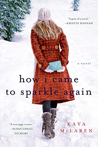 Stock image for How I Came to Sparkle Again: A Novel for sale by Gulf Coast Books