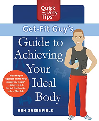 Imagen de archivo de Get-Fit Guy's Guide to Achieving Your Ideal Body : A Workout Plan for Your Unique Shape a la venta por Better World Books