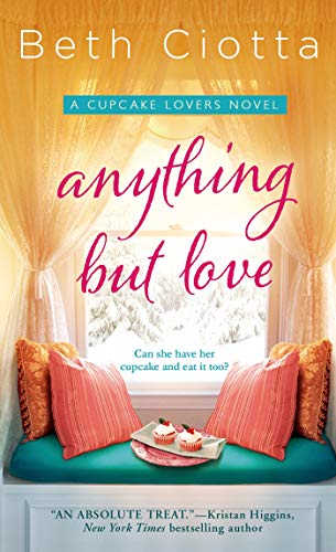 Stock image for Anything But Love: A Cupcake Lovers Novel (The Cupcake Lovers, 3) for sale by SecondSale