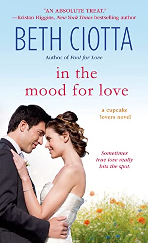 Beispielbild fr In the Mood for Love : A Cupcake Lovers Novel zum Verkauf von Better World Books: West