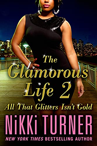 Stock image for The Glamorous Life 2 : All That Glitters Isn't Gold for sale by Better World Books