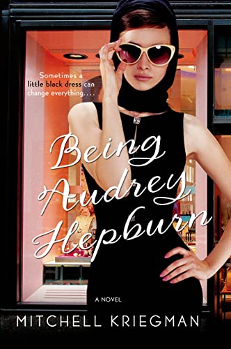 Beispielbild fr Being Audrey Hepburn: A Novel zum Verkauf von SecondSale