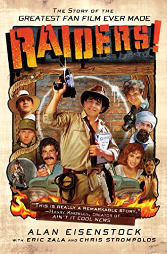 9781250001474: Raiders!: The Story of the Greatest Fan Film Ever Made