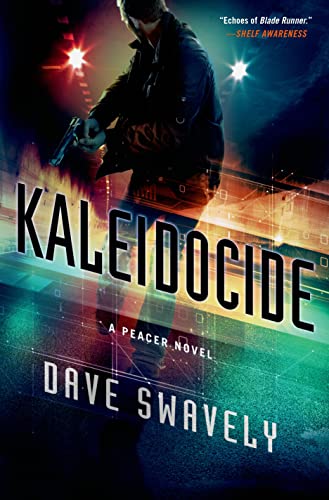 Kaleidocide: A Peacer Novel (The Peacer Series) (9781250001504) by Swavely, Dave