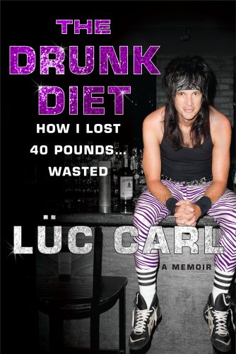 Stock image for The Drunk Diet : How I Lost 40 Pounds. Wasted - A Memoir for sale by Better World Books