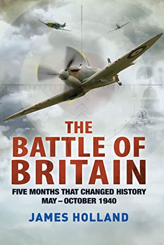9781250002150: The Battle of Britain: Five Months That Changed History; May-October 1940