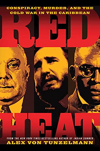 Imagen de archivo de Red Heat : Conspiracy, Murder, and the Cold War in the Caribbean a la venta por Better World Books