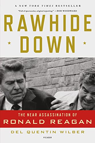 9781250002549: Rawhide Down: The Near Assassination of Ronald Reagan