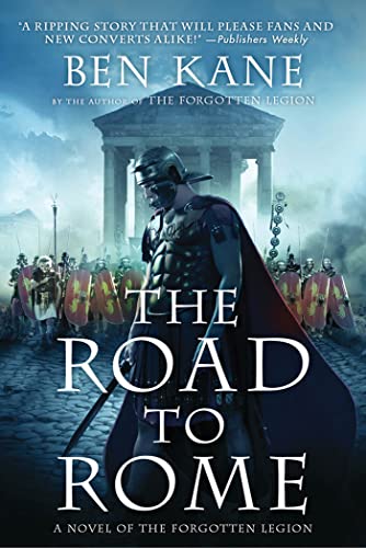 Imagen de archivo de The Road to Rome: A Novel of the Forgotten Legion (The Forgotten Legion Chronicles, 3) a la venta por Once Upon A Time Books