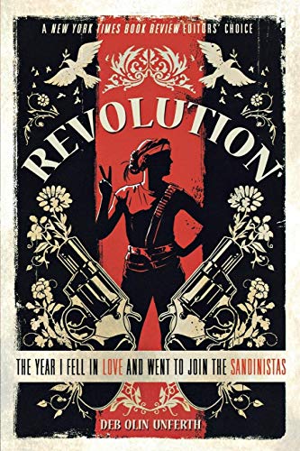Beispielbild fr Revolution : The Year I Fell in Love and Went to Join the Sandinistas zum Verkauf von Better World Books