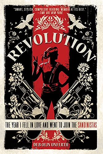 9781250002686: Revolution: The Year I Fell in Love and Went to Join the Sandinistas [Lingua Inglese]