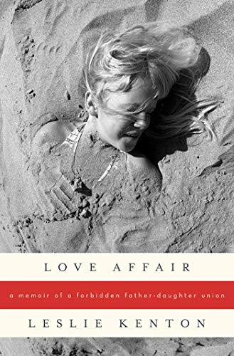 9781250002754: Love Affair: A Memoir of a Forbidden Father-Daughter Union