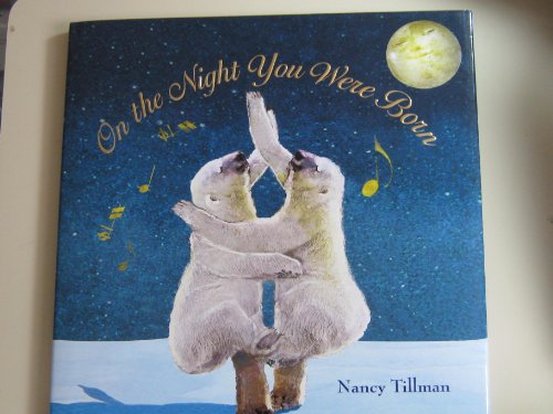 Stock image for On the Night You Was Born Nancy Tillman for sale by Better World Books: West