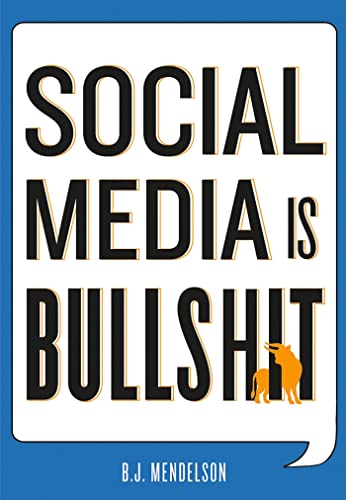 9781250002952: Social Media Is Bullshit