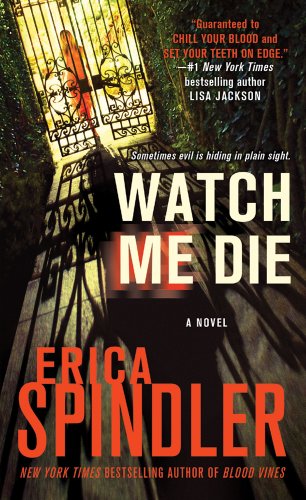 Watch Me Die (9781250003270) by Spindler, Erica