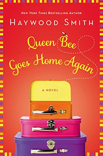 Beispielbild fr Queen Bee Goes Home Again: A Novel zum Verkauf von Gulf Coast Books