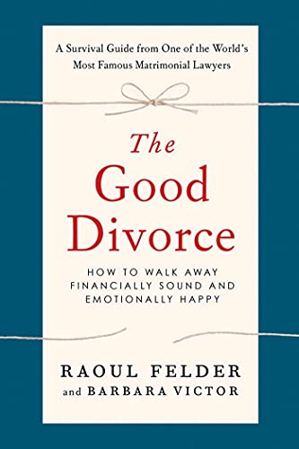 Beispielbild fr The Good Divorce : How to Walk Away Financially Sound and Emotionally Happy zum Verkauf von Better World Books