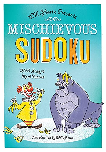 Stock image for Will Shortz Presents Mischievous Sudoku: 200 Easy to Hard Puzzles for sale by SecondSale
